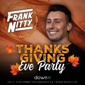Thanksgiving Eve Party: Frank Nitty