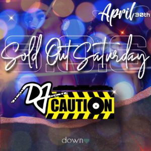 Sold Out Saturday: DJ Caution