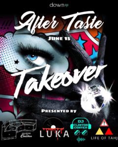 Wednesday After Taste Takeover Featuring DJ Luka and Company
